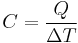  C = \frac{Q}{\Delta T} 