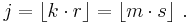 j = \left\lfloor {k \cdot r} \right\rfloor = \left\lfloor {m \cdot s} \right\rfloor \,.