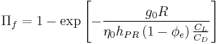 \Pi_f=1-\exp\left[-\frac{g_0R}{\eta_0h_{PR}\left(1-\phi_e\right)\frac{C_L}{C_D}}\right]