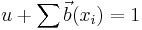 u%2B\sum \vec{b}(x_i) = 1\,\!