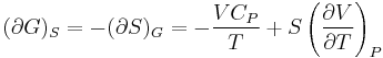  (\partial G)_S=-(\partial S)_G=-\frac{VC_P}{T}%2BS\left(\frac{\partial V}{\partial T}\right)_P