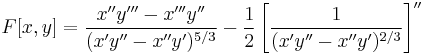 F[x,y]= \frac{x''y'''-x'''y''}{(x'y''-x''y')^{5/3}}-\frac{1}{2}\left[\frac{1}{(x'y''-x''y')^{2/3}}\right]''