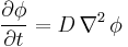 \frac{\partial \phi}{\partial t} = D\,\nabla^2\,\phi\,\!