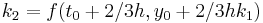 k_2 = f(t_0 %2B 2/3h ,y_0 %2B 2/3hk_1)