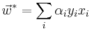 
 \vec w^* = \sum_i{\alpha_i y_i x_i}
