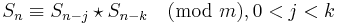 S_n \equiv S_{n-j} \star S_{n-k}  \pmod{m},   0 < j < k