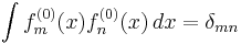 \int f^{(0)}_m (x) f^{(0)}_n (x) \,dx = \delta_{mn}