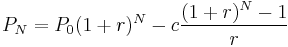 P_N = P_0(1%2Br)^N - c {{(1%2Br)^N - 1}\over r}