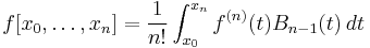 f[x_0,\ldots,x_n] = \frac{1}{n!} \int_{x_0}^{x_n} f^{(n)}(t)B_{n-1}(t) \, dt