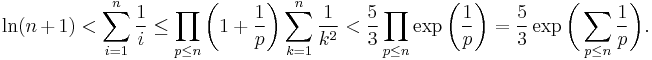 
\ln(n%2B1)
< \sum_{i=1}^n\frac{1}{i}
\le \prod_{p \le n}{\biggl(1%2B\frac{1}{p}\biggr)}\sum_{k=1}^n{\frac{1}{k^2}}
< \frac53\prod_{p \le n}{\exp\biggl(\frac{1}{p}\biggr)}
= \frac53\exp\biggl(\sum_{p \le n}{\frac{1}{p}}\biggr).
