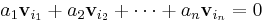 a_1 \mathbf{v}_{i_1} %2B a_2 \mathbf{v}_{i_2} %2B \cdots %2B a_n \mathbf{v}_{i_n} = 0