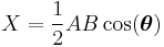 X=\frac{1}{2}AB\cos(\boldsymbol\theta)