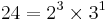 24=2^3 \times 3^1