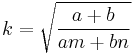 
k = \sqrt{\frac{a %2B b}{am %2B bn}}
