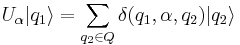 U_\alpha |q_1\rangle = \sum_{q_2\in Q} \delta (q_1, \alpha, q_2) |q_2\rangle 