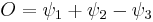 O = \psi_{1}%2B \psi_{2}- \psi_{3}