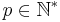 p\in\mathbb{N}^*