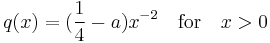 q(x) = (\frac{1}{4} - a) x^{-2} \quad{\rm for}\quad x > 0