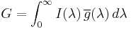 G= \int_0^\infty I(\lambda)\,\overline{g}(\lambda)\,d\lambda