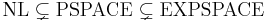 \mbox{NL} \subsetneq \mbox{PSPACE} \subsetneq \mbox{EXPSPACE}