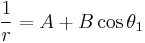 
\frac{1}{r} = A %2B B \cos \theta_1
