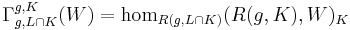 \Gamma^{g,K}_{g,L\cap K}(W) = \hom_{R(g,L\cap K)}(R(g,K),W)_K