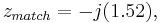 z_{match} = - j (1.52),\!