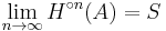 \lim_{n\to\infty}H^{\circ n}(A)=S