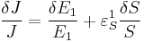  \frac{\delta J}{J} = \frac{\delta E_1}{E_1} %2B \varepsilon^{1}_S \frac{\delta S}{S} 