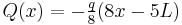 Q(x) = -\tfrac{q}{8}(8x -5L)