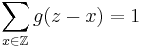  \sum_{x\in\mathbb{Z^d}} g(z-x) = 1 