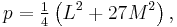 p = \tfrac14 \left(L^2%2B 27M^2\right),