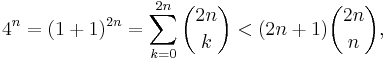 4^n = (1 %2B 1)^{2n} = \sum_{k = 0}^{2n} \binom{2n}{k} < (2n %2B 1) \binom{2n}{n},\ 