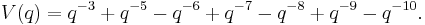 V(q) = q^{-3} %2B q^{-5} - q^{-6} %2B q^{-7} - q^{-8} %2B q^{-9} - q^{-10}. \, 