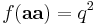 f(\mathbf{aa}) = q^2