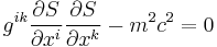 g^{ik}\frac{\partial{S}}{\partial{x^{i}}}\frac{\partial{S}}{\partial{x^{k}}} - m^{2}c^{2} = 0