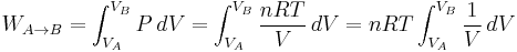 W_{A\to B}=\int_{V_A}^{V_B} P\,dV =\int_{V_A}^{V_B} \frac{nRT}{V}\,dV = nRT\int_{V_A}^{V_B} \frac{1}{V}\,dV 