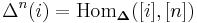 \Delta^n(i) = \mathrm{Hom}_{\mathbf{\Delta}} ([i], [n])