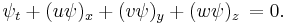 
\psi_t%2B(u\psi)_x%2B(v\psi)_y%2B(w\psi)_z \, =0.
