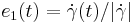 e_1(t)=\dot\gamma(t)/|\dot\gamma|