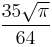 \frac{35 \sqrt{\pi}}{64}