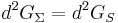 d^2G_\Sigma=d^2G_S \ 