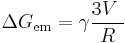 \Delta G_{\text{em}}=\gamma{3V\ \over R}