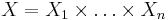 X=X_1\times\dots\times X_n