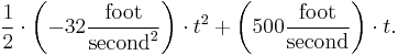  \frac{1}{2}\cdot \left(-32\frac{\text{foot}}{\text{second}^2}\right)\cdot t^2 %2B \left(500\frac{\text{foot}}{\text{second}}\right)\cdot t. 