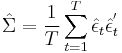  \hat \Sigma = \frac{1}{T} \sum_{t=1}^T \hat \epsilon_t\hat \epsilon_{t}^{'}