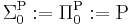  \Sigma_0^{\rm P}�:= \Pi_0^{\rm P}�:= {\rm P} 