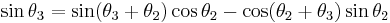 \sin\theta_3=\sin(\theta_3%2B\theta_2)\cos\theta_2-\cos(\theta_2%2B\theta_3)\sin\theta_2 \, 