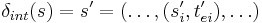  \delta_{int}(s)=s'=(\ldots,(s_i', t_{ei}'), \ldots) 