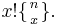 \textstyle x!\{{n\atop x}\}.